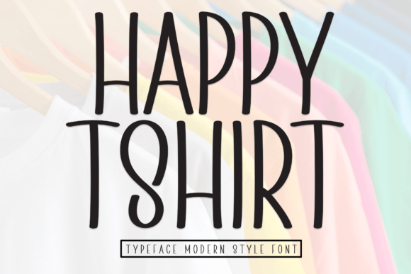Happy Tshirt Font for Creative Campaigns
